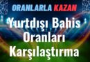 yurtdışı bahis oranları