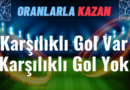 karşılıklı gol var yok